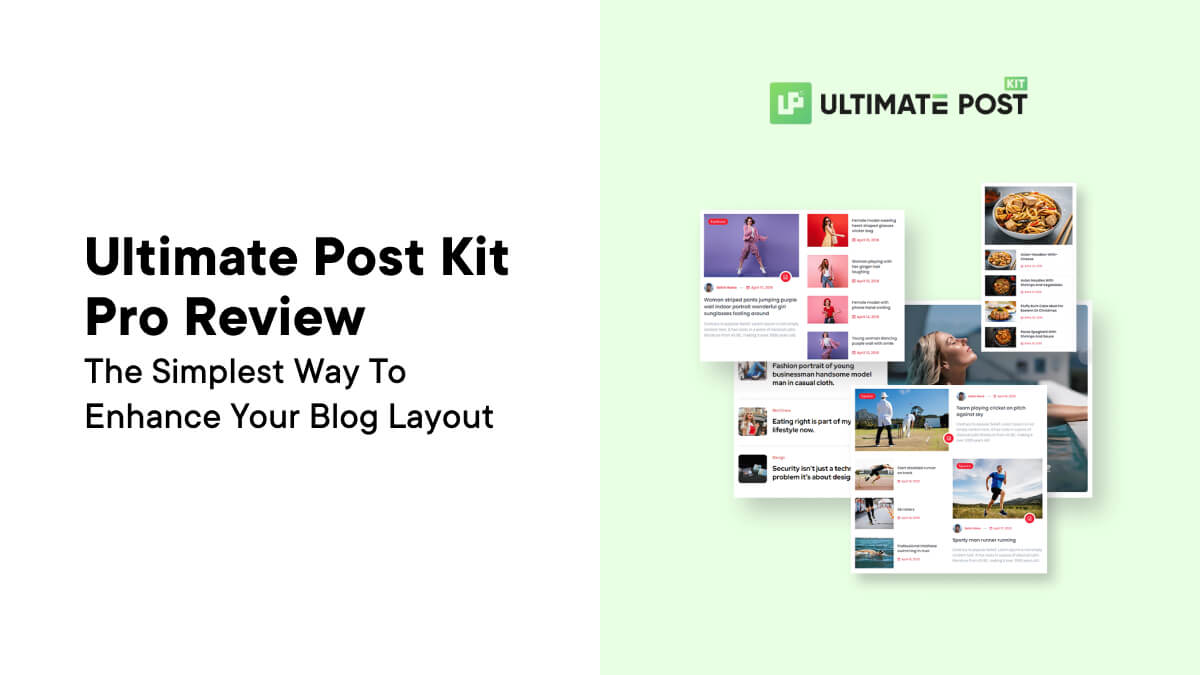 Ultimate Post Kit Pro Review: The Simplest Way to Enhance Your Blog Layout